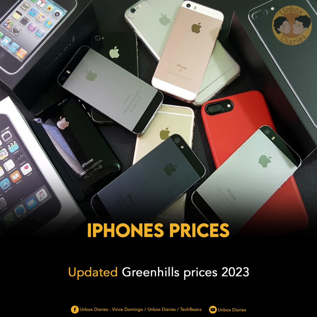 Greenhills iPhones updated price list Unbox Diaries