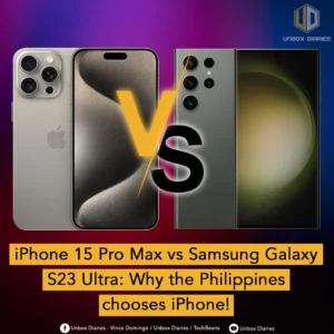 iPhone 15 Pro Max vs. Samsung Galaxy S23 Ultra: Why the Philippines Chooses iPhone